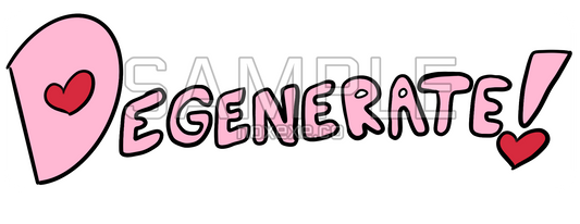 Degenerate! Sticker